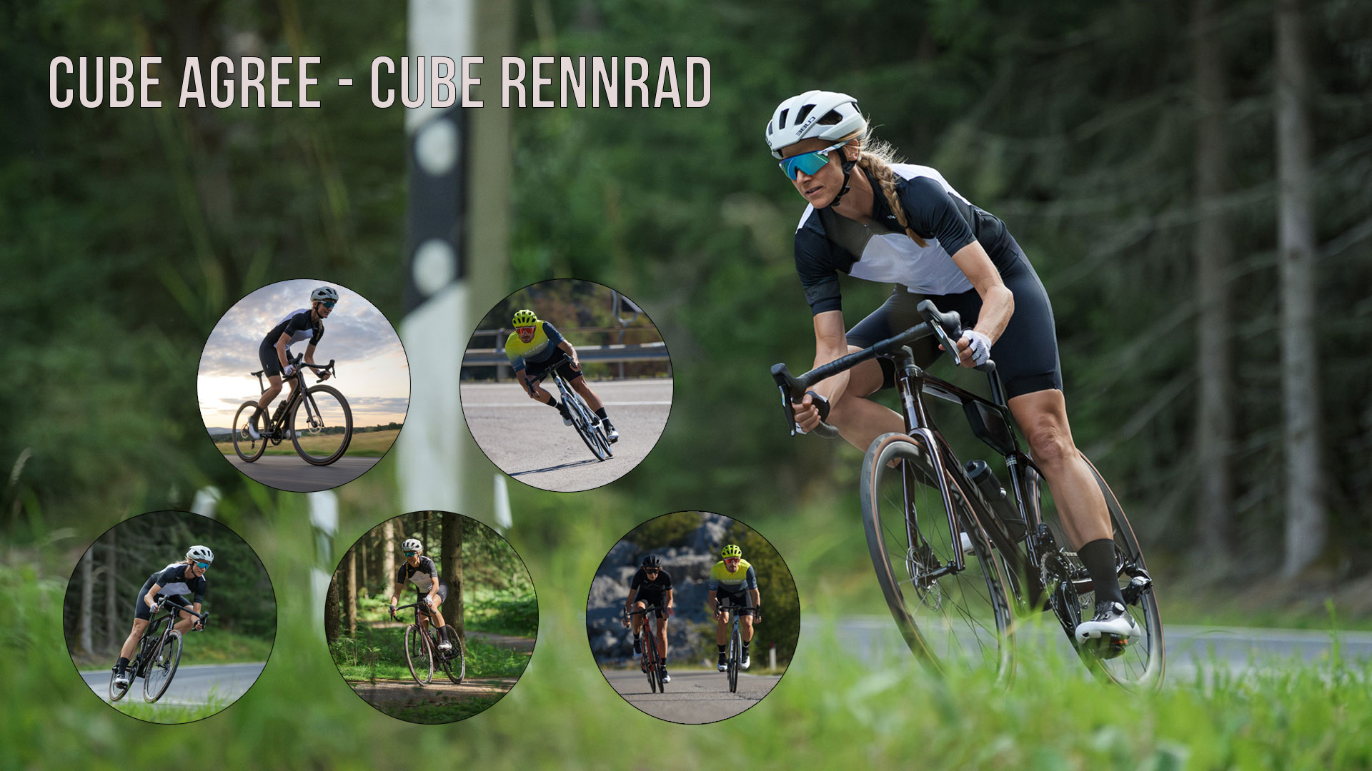 Banner con il titolo Cube Agree – Cube Rennrad (Cube Agree – Bicicletta da corsa Cube). Una donna percorre una strada in sella a una bicicletta da corsa Cube Agree. Cinque immagini circolari la ritraggono insieme ad altri ciclisti in sella a biciclette da corsa Cube Agree.